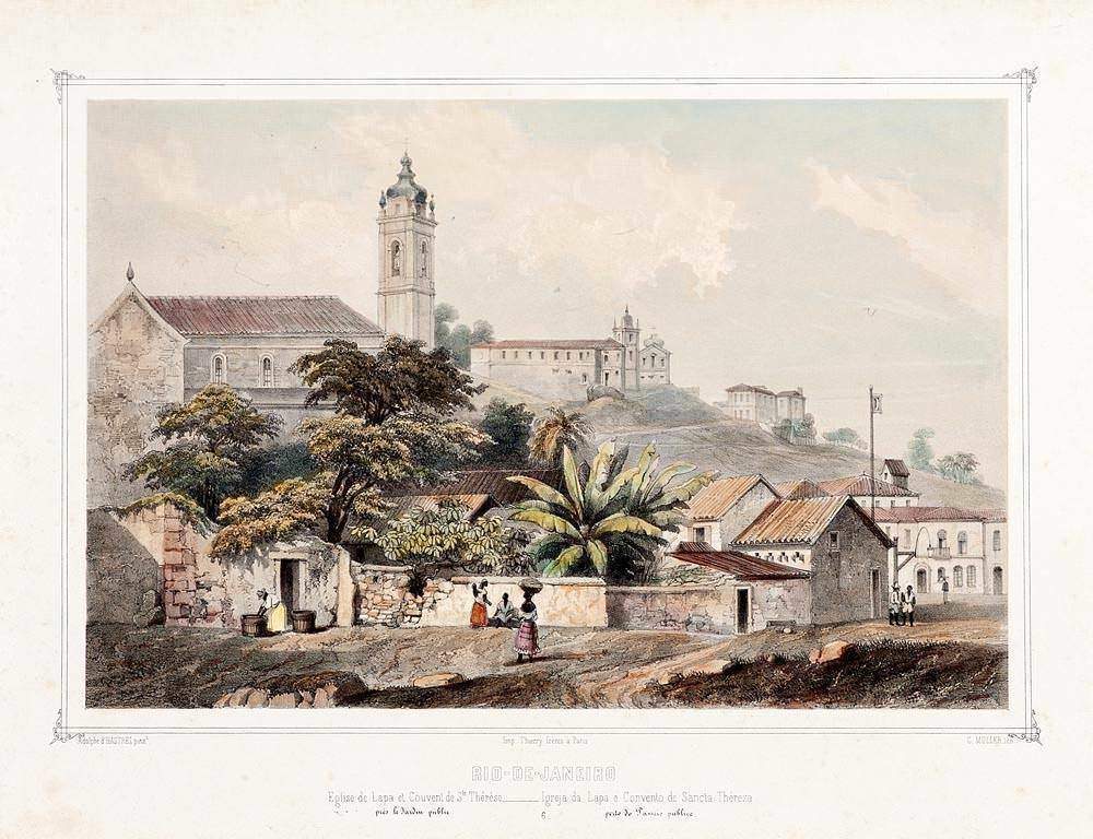 Adolphe D‘ Hastrel - IGREJA DA LAPA E CONVENTO DE SANTA TERESA PERTO DO PASSEIO PÚBLICO