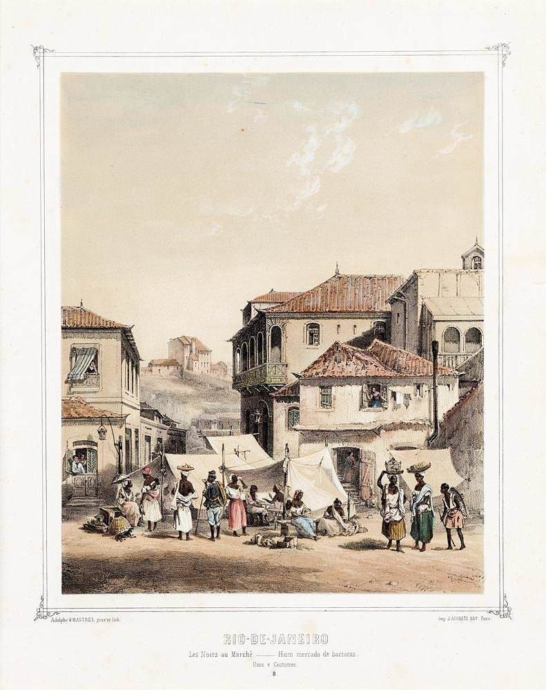 Adolphe D‘ Hastrel - RIO DE JANEIRO - UM MERCADO DE BARRACAS (USOS E COSTUMES).