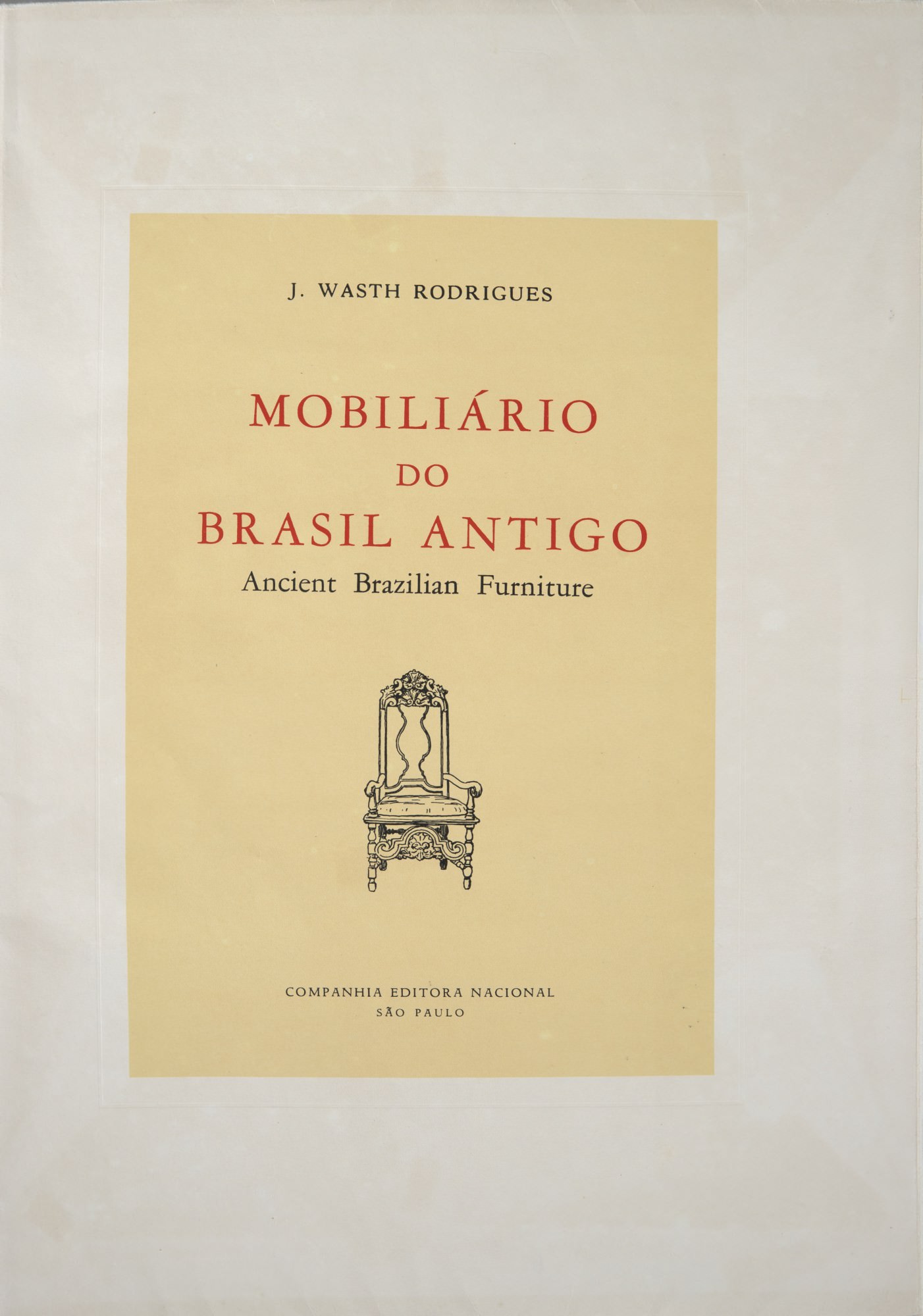 J. Wasth Rodrigues - Mobiliário do Brasil Antigo